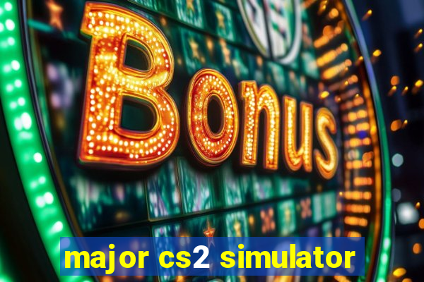 major cs2 simulator